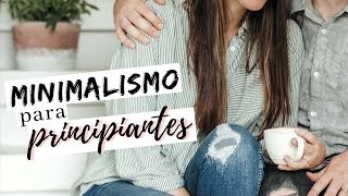 9 pasos para alcanzar un estilo de vida minimalista