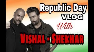 Republic Day Vlog 2020| Vishal Shekhar Live Concert
