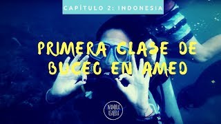 Capítulo 2: Indonesia - Primera clase de buceo en Amed por $35