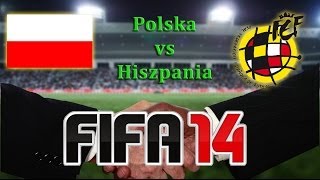 FIFA 14 | Mecz na życzenie | Polska (Poland) vs. Hiszpania (Spain)