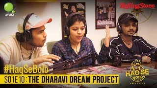 Haq Se Bolo Podcast | S01E10 | The Dharavi Dream Project (TDDP) | Nirmika Singh | Haq Se Hip-Hop