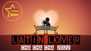 LATIN LOVER || CHA CHA CHA 2022 || BALLI DI GRUPPO 2022 || ANDREA STELLA