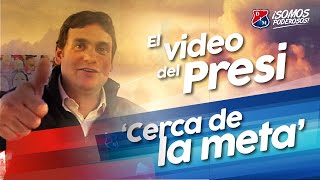 #ElVideodelPresi - Estamos cerca de la meta, abonate y decí #ContaconmigoPoderoso