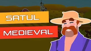 Satul Medieval - Anglia în Evul Mediu | Matricea Timpului