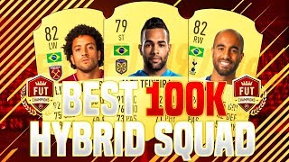 BEST 100K HYBRID SQUAD IN FIFA 19 !!!! FT. FELIPE ANDERSON, LUCAS, ALEX AND MORE  ( FIFA 19 SQUADS )