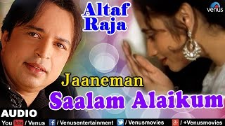 Jaaneman Salaam Alaikum Full Audio Song | Latest 2016 | Singer - Altaf Raja |