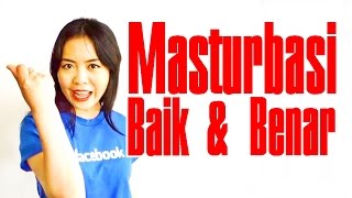 ⭐️ Masturbasi Baik & Benar ⭐️ How to Masturbate ⭐️