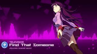 Televisor - Find That Someone (feat. Richard Judge) (Tobtok Remix)(Monstercat Release)