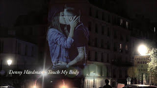 (House) ?Denny Hardman? - Touch My Body