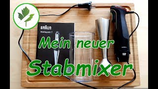 Mein neuer Stabmixer - Braun Multiquick 7 im Test