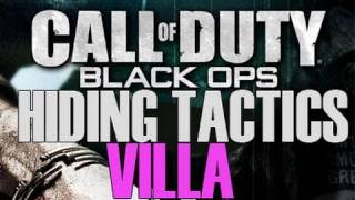 Black Ops Hiding Tactics - Villa