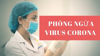 VIRUS CORONA: CÁCH ĐEO KHẨU TRANG - CÁCH RỬA TAY KHÔ/ƯỚT - CÁCH LÀM NƯỚC RỬA TAY KHÔ