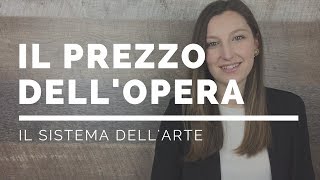 Come si calcola il PREZZO DI UN'OPERA D'ARTE - Sistema dell'arte