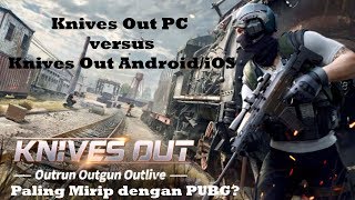Paling Mirip PUBG? Knives Out PC vs Knives Out Android/iOS
