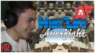 AVERFIGHT 2.0 | WHIT'LIFE - EPISODE 2 | BASE PERSO WHITEYOU ᴴᴰ