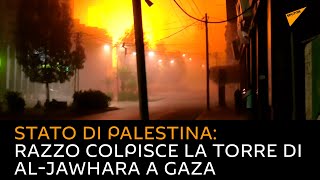 Stato di Palestina: razzo colpisce la Torre di Al-Jawhara a Gaza
