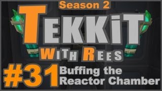Tekkit Classic - Episode 31: Buffing the Reactor Chamber