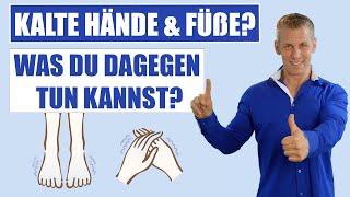 KALTE HÄNDE & FÜSSE - Was du dagegen tun kannst!