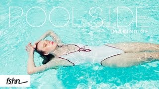 Revista FSHN. "POOLSIDE" (Making of)