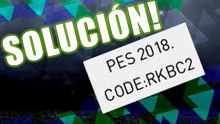 Solución al ERROR "CODE: RKBC2" | PES2018
