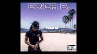 Erica B. - Hold Up