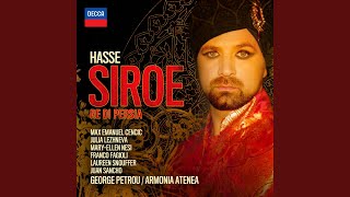 Hasse: Siroe, Re di Persia - Dresden Version, 1763 / Act 3 - "Ad insultarmi ancora qui vien...