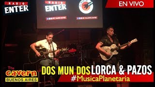 Musica Planetaria | Dos Mun Dos - Lorca & Pazos | Paseo la Plaza - The Cavern | Radio Enter