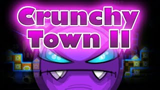 Crunchy Town II (Geometry Dash 2.1) By Castrix [Demon Easy]