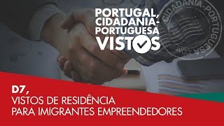 D7, VISTOS DE RESIDÊNCIA PARA REFORMADOS, RELIGIOSOS OU PESSOAS COM RENDIMENTOS