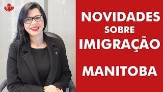 NOVIDADES SOBRE IMIGRAÇÃO MANITOBA