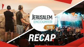 Jerusalem Encounter 2019 // RECAP