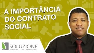 A Importância do Contrato Social | Abertura de Empresa e Relação Societária