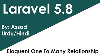 Lesson 14 Laravel for Beginners: Eloquent Relationships One To Many in Urdu/Hindi
