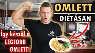 Hogyan csinálom az Omlettet? - OMLETT DIÉTÁSAN - Így készül a LEGJOBB OMLETT!