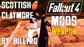 Fallout 4 Mods - Scottish Claymore by Billyro