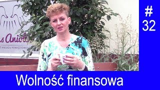 Wolność finansowa. Moje spojrzenie na życie Odcinek 32,  11.06.2017 Magdalena Mroczek