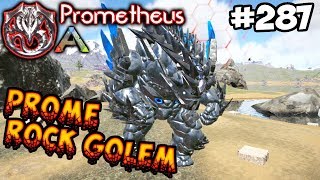 Ark Prometheus - Prome Rock Golem #287