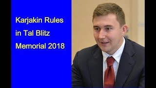 Sergey Karjakin Rules in Tal Blitz Memorial 2018