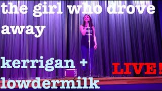 the girl who drove away - kerrigan + lowdermilk (live!) || rachel zegler