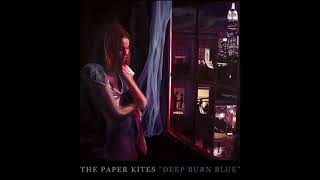 The Paper Kites - Deep Burn Blue [Official Audio]