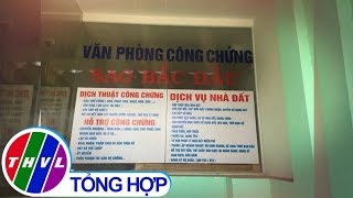THVL | Hệ lụy phức tạp từ công chứng giả