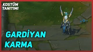 Gardiyan Karma (Kostüm Tanıtımı) League of Legends