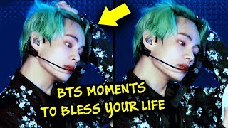BTS moments to bless your life???