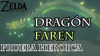 Zelda BOTW - Dragón Faren - Prueba Heroica : Fauces frente a frente