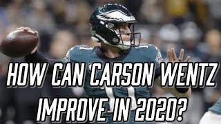 Philadelphia Eagles | 3 things Carson Wentz needs to improve on heading in to the 2020 Season!