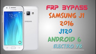Frp Bypass Samsung Galaxy J1 2016 J120 اسهل طريقة تخطي حساب جوجل