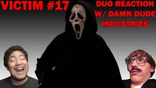 VICTIM #17: A SCREAM FAN FILM Duo Reaction W/ Damn Dude Industries