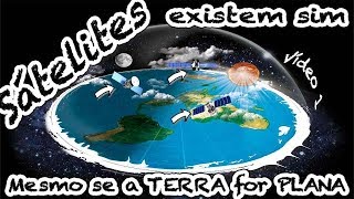 #1 SATÉLITES EXISTEM Mesmo se a TERRA for PLANA [Semana Especial]