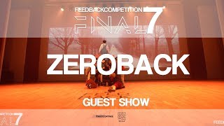 ZEROBACK [GUEST SHOW] | 2019 FEEDBACKCOMPETITION VOL.7 FINAL | FEEDBACKSTUDIO