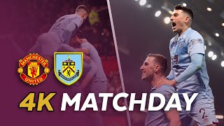 CLARETS STUN OLD TRAFFORD | 4K MATCHDAY | Man United v Burnley 2019/20